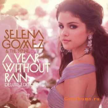 Selena Gomez And The Scene - A Year Without Rain (Deluxe Edition) (2010)