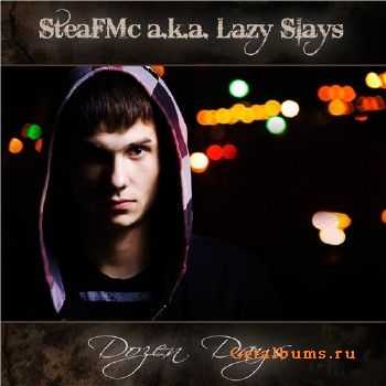 SteaFMc a.k.a. Lazy Slays - Dozen Days (2010)