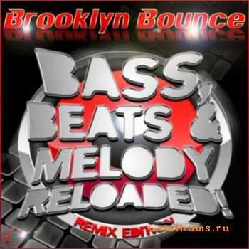 Brooklyn Bounce - Bass Beats and Melody Reloaded!  (2010)