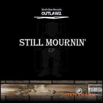 Outlawz - Still Mournin EP (2010)