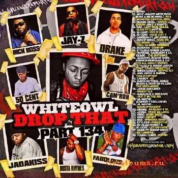 DJ Whiteowl - Whiteowl Drop That 134 (2010)