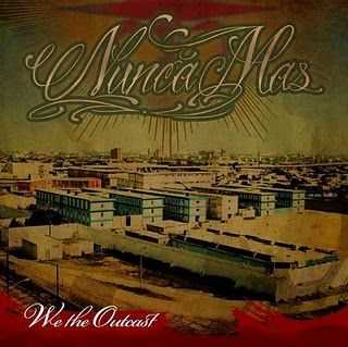 Nunca Mas - We The Outcast (2010)