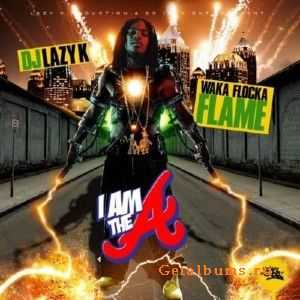 Waka Flocka Flame - I Am The A (2010)