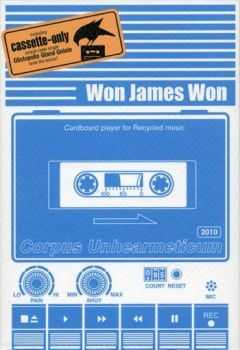 Won James Won - Corpus Unhearmeticum (2010)