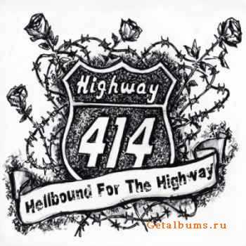 Highway 414 - Hellbound for The Highway (2010)