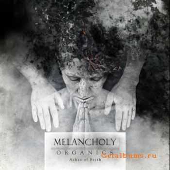 Melancholy - Organics - Ashes of Faith (2010)