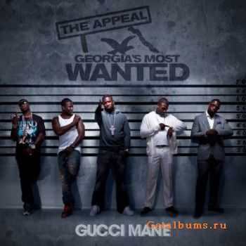 Gucci Mane - The Appeal: Georgias Most Wanted (2010)