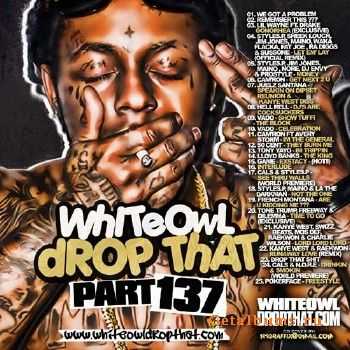 DJ Whiteowl - Whiteowl Drop That 137 (2010)