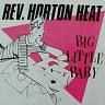 Reverend Horton Heart - Big Little Baby (1988)