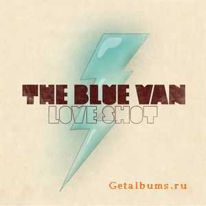 The Blue Van - Love Shot (2010)