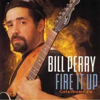 Bill Perry - Fire It Up (2001)