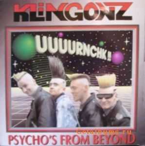 Klingonz -  Psychos From Beyond (2003)