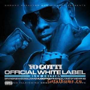 Yo Gotti - Official White Label:Blue Edition (2010)