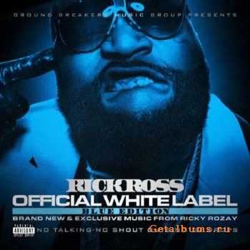 Rick Ross - Official White Label (Blue Edition) (2010)