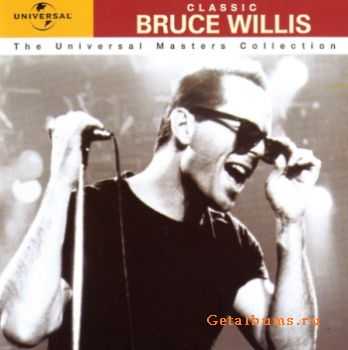 Bruce Willis - Classic Bruce Willis The Universal Masters Collection (1999) lossless