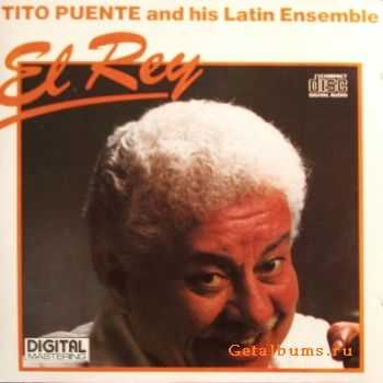 Tito Puente and his Latin Ensemble - El Rey [Live](1984)