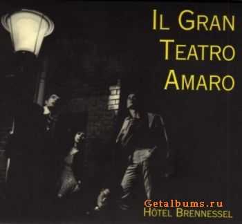 IL GRAN TEATRO AMARO - Hotel Brennessel (1993)