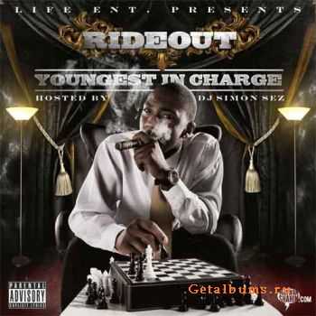 Rideout By DJ Simon Sez  Youngest In Charg ( 2010)