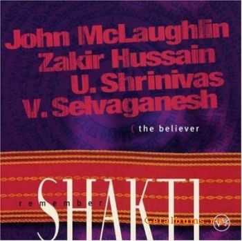 Remember Shakti - The Believer (2000)