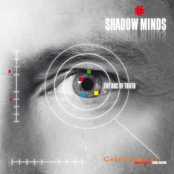 Shadow Minds - The Arc Of Truth (2010)