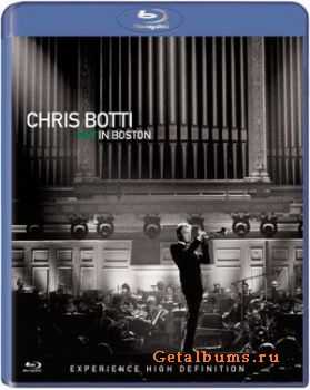 Chris Botti - in Boston (2008) BDRip 720p