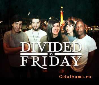 Divided By Friday  Divided By Friday (2010)