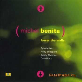 Michel Benita - Lower the Walls (1999)