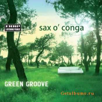 Sax O`Conga - Green Groove (2010)