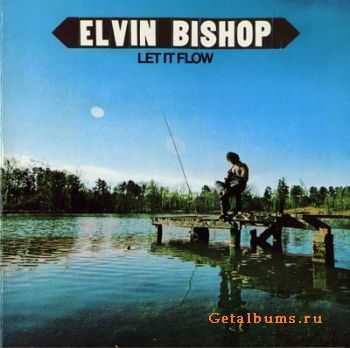 Elvin Bishop - Let It Flow 1974 (LOSSLESS)