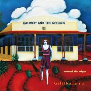 Kalweit And The Spokes "Around The Edges" (2010) / Rock,Irma Records