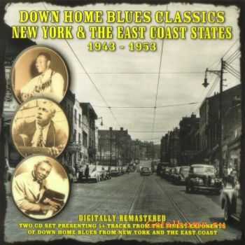 VA - Down Home Blues Classics: New York & The East Coast States 1943-1953 (2 CD) (2007)