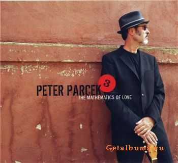 Peter Parcek 3 - The Mathematics Of Love (2010)