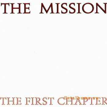 The Mission - The First Chapter (1987) [Reissue 2007]