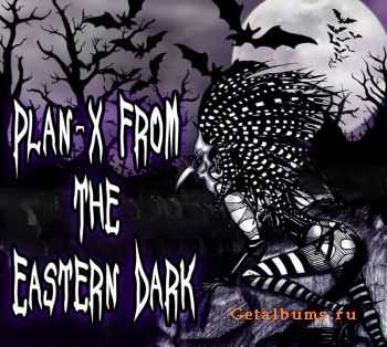 VA - Plan X From The Eastern Dark (2010)