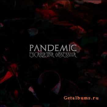 Escarlatina Obsessiva - Pandemic (2009)