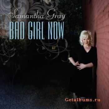  Samantha Gray - Bad Girl Now (2010)  