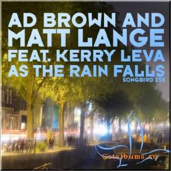 Ad Brown & Matt Lange feat. Kerry Leva - As The Rain Falls (2010) MP3