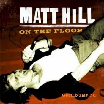  Matt Hill - On The Floor (2010) 
