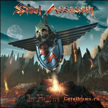 Steel Assassin - In Hellfire Forged (2009)