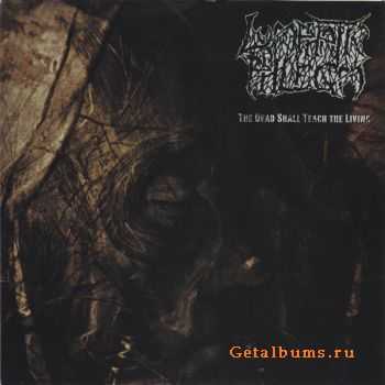 Lymphatic Phlegm & 2 Minuta Dreka - The Dead Shall Teach The Living/Autopsy For Pleasure [split]