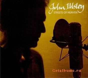 John Illsley - Streets Of Heaven (2010)