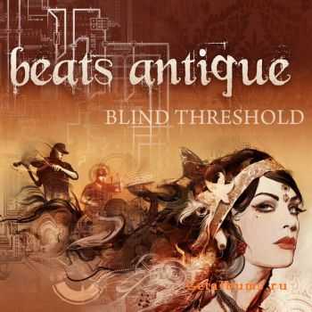 Beats Antique - Blind Threshold (2010)