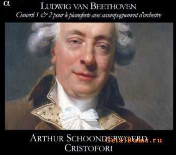 Ludwig van Beethoven - Piano Concertos Nos. 1 & 2 (Cristofori, Arthur Schoonderwoerd) (2010)