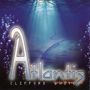 Clifford White - Atlantis (2010) (Flac)
