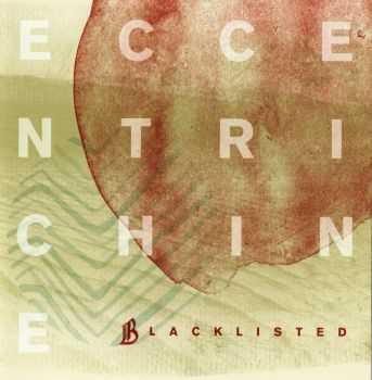 Blacklisted - Eccentrichine (EP) (2010)