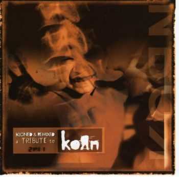VA - Kloned & Remixed a Tribute to Korn (2003)