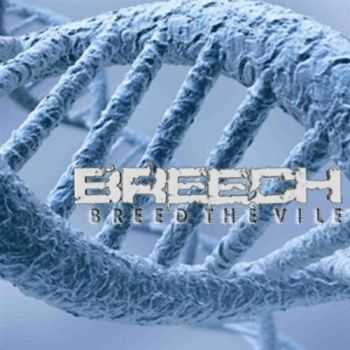 Breech - Breed The Vile (2010)