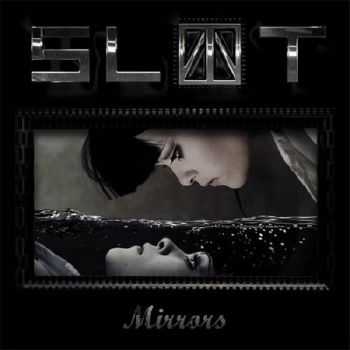 Slot () - Mirrors (EP) (2010)