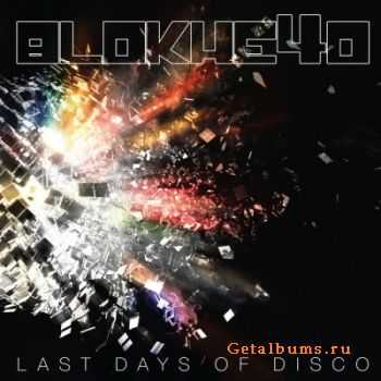 Blokhe4d - Last Days Of Disco / Fade Away (2010)