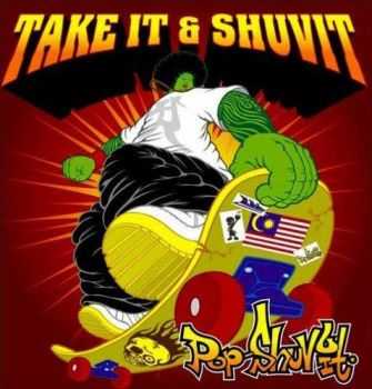 Pop Shuvit - Take It & Shuvit (2003)